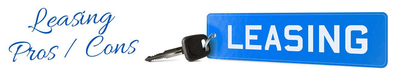 Leasing - Pro & Cons | Bokman of Wellsville Chevrolet in WELLSVILLE NY